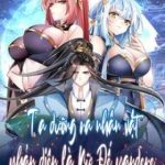 Ta Dưỡng Ra Nhân Vật Phản Diện Là Nữ Đế Yandere